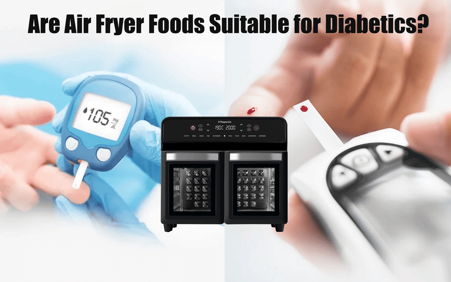 Are Air Fryer Foods Suitable for Diabetics?
