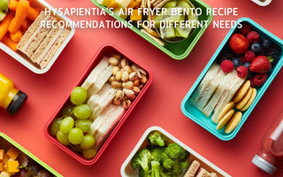 HYSapientia's Air Fryer Bento Recipe Recommendations for Different Needs