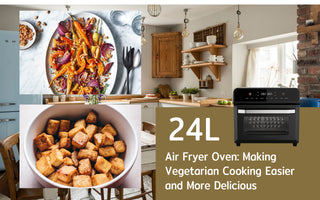 Air Fryer Oven: Making Vegetarian Cooking Easier and More Delicious