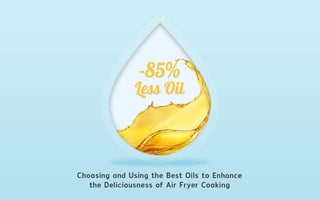 Choosing and Using the Best Oils to Enhance the Deliciousness of Air Fryer Cooking