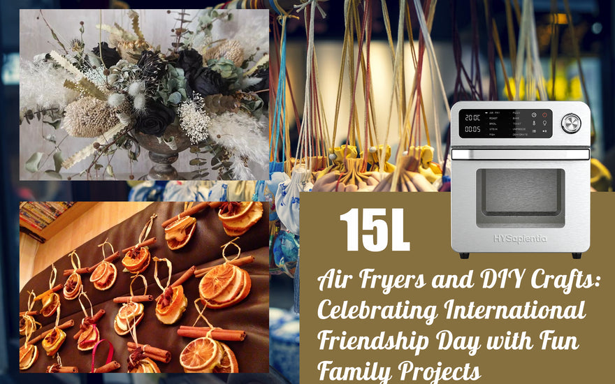 Air Fryers and DIY Crafts: Celebrating International Friendship Day with Fun Family Projects
