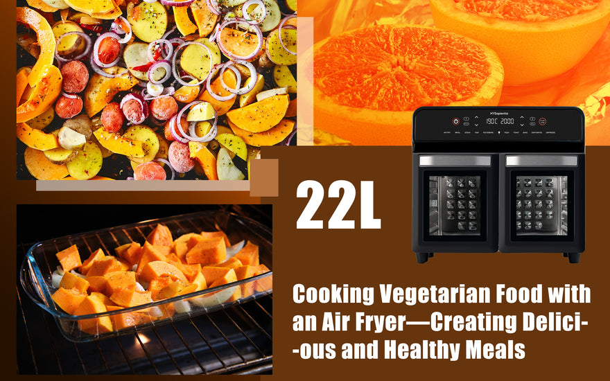 Cooking Vegetarian Food with an Air Fryer—Creating Delicious and Healthy Meals