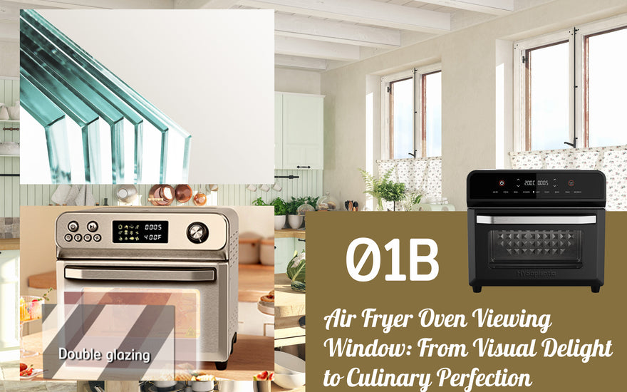 Air Fryer Oven Viewing Window: From Visual Delight to Culinary Perfection