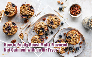 How to Easily Roast Multi-Flavored Nut Oatmeal with an Air Fryer