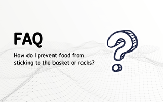 How do I prevent food from sticking to the basket or racks?