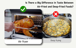 Is There a Big Difference in Taste Between Air-Fried and Deep-Fried Foods?